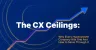 CX Ceilings: The Hidden Constraints on Hypergrowth