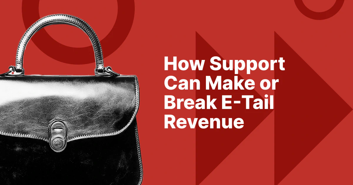 Support and E-Tail Revenue