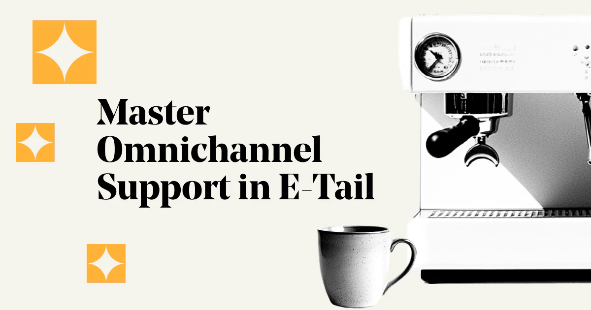 Omnichannel Support in E-Tail