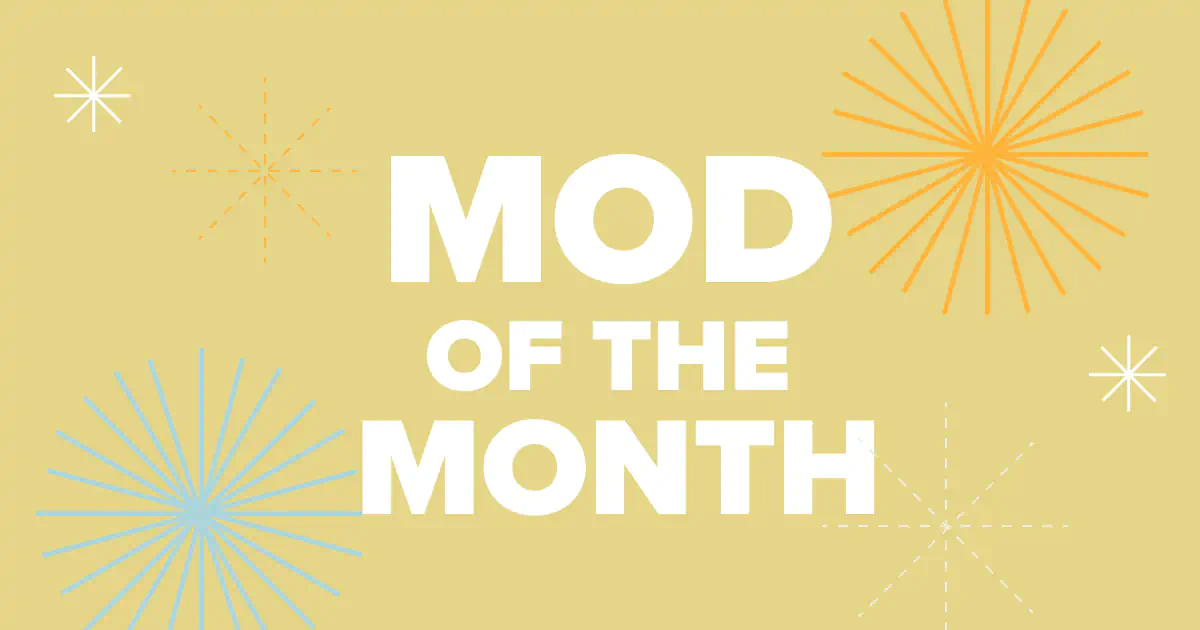 Mod of the Month May 2025